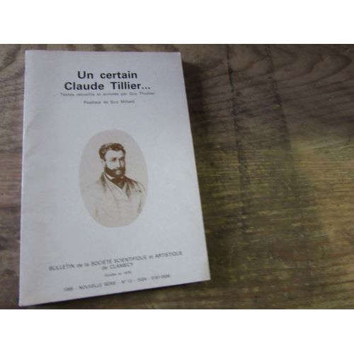 Un Certain Claude Tillier Textes Recueillis Et Annotes Par Guy Thuillier 1989 Nouvelle Serie N° 13