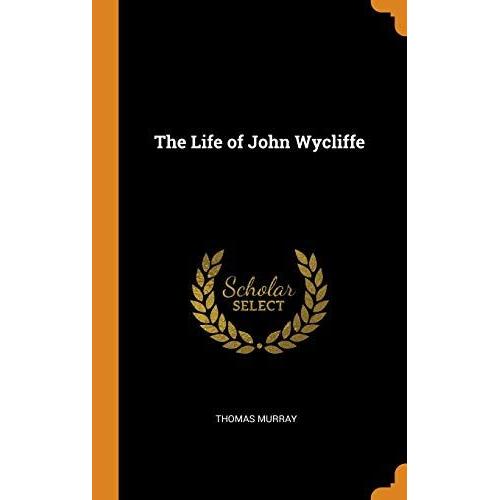 The Life Of John Wycliffe