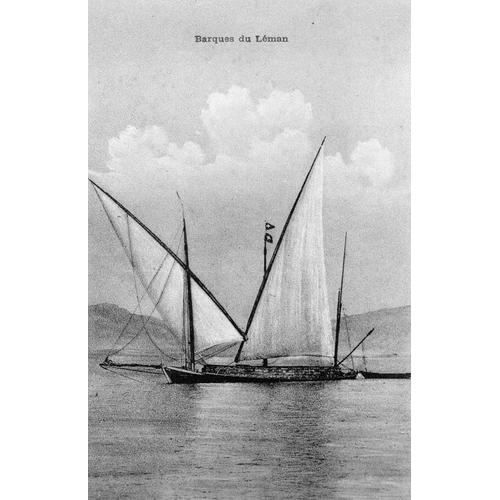 Carte Postale Ancienne Début Xx Eme Siecle - Theme : Bateaux -Barques Du Leman - Suisse Et Haute Savoie -Non Ecrite