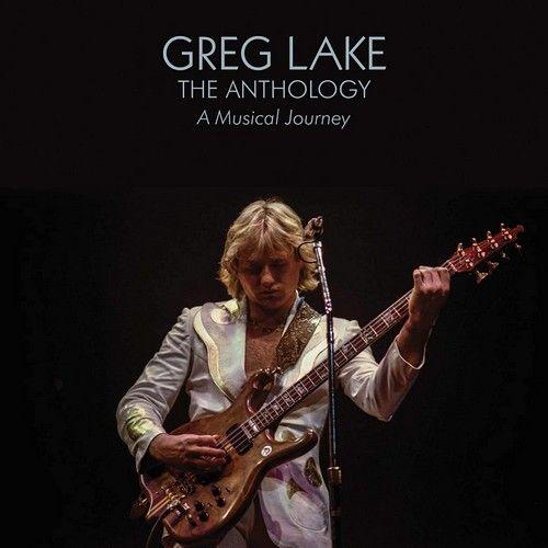 Greg Lake The Anthology : A Musical Journey