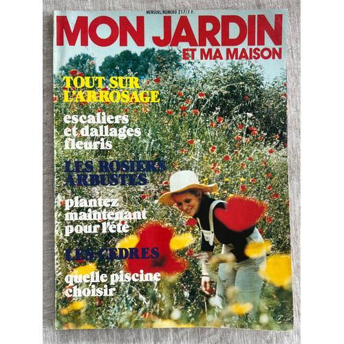 Magazine  Mon Jardin Et Ma Maison.  No 217 . Juin 1976 .