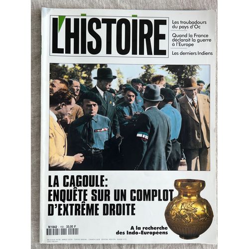 Magazine L’Histoire .No 159 . Octobre 1992. La Cagoule: Enquête Sur Un Complot D’Extrême Droite. 
