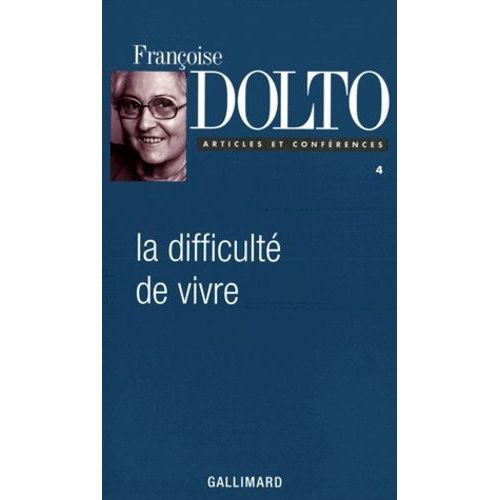 Articles Et Conférences - Tome 4, La Difficulté De Vivre