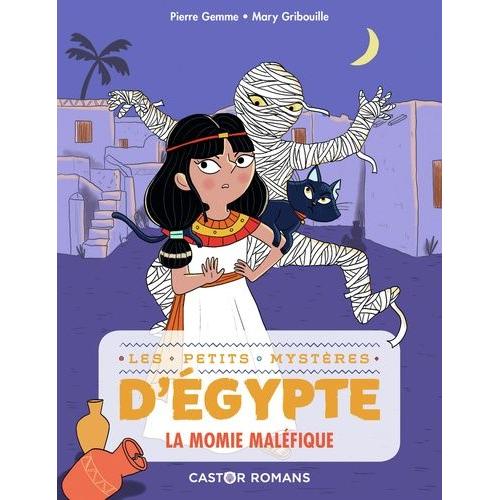 Les Petits Mystères D'egypte Tome 2 - La Momie Maléfique