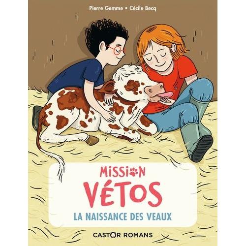 Mission Vétos - La Naissance Des Veaux