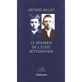 Le Désarroi De L'élève Wittgenstein
