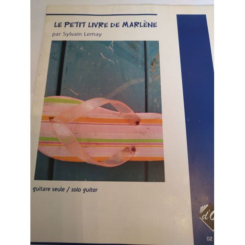 Le Petit Livre De Marlène Par Sylvain Lemay Guitare Seule