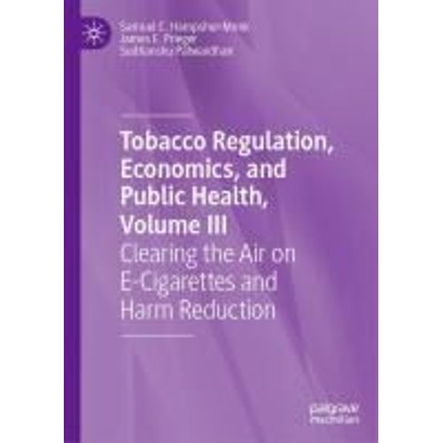 Tobacco Regulation, Economics, And Public Health, Volume Iii