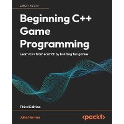 Beginning C++ Game Programming - Third Edition