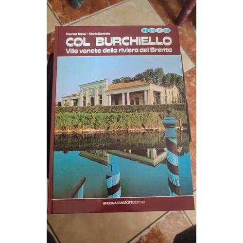 Col Burchiello Lungo Le Rive Del Brenta Romeo Rossi E Mario Zanette - Edizioni Ghedina/Zullo - 1984