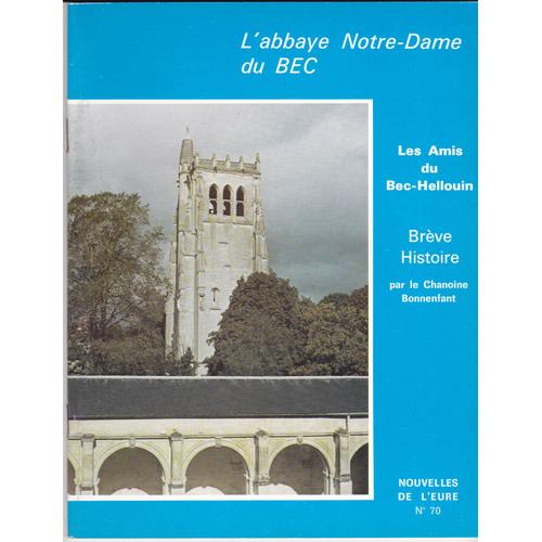 Nouvelles De LEure,L'abbaye Notre Dame Du Bec,Les Amis Du Bec-Héllouin,