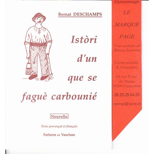 Istori D'un Que Se Fagué Carbounié --- Nouvello --- Texte Provençal Et Français - Avec Envoi Autographe