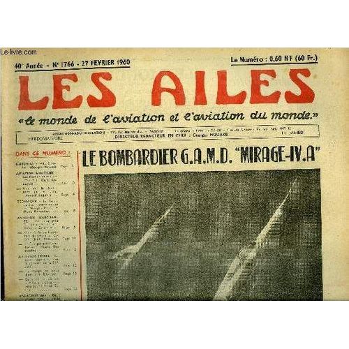 Les Ailes - 40e Annee N° 1766 - Folie ! Folie ! Par Georges Houard, Justification Et Role De L A.L.A.T. Par Jean Romeyer, Mon Ami, Le Lieutenant Jacques Valat Par Bernard Paquier, Le Bombardier(...)