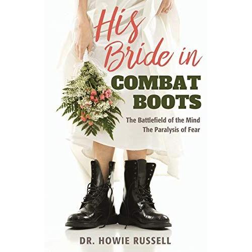 His Bride In Combat Boots: The Battlefield Of The Mind - The Paralysis Of Fear