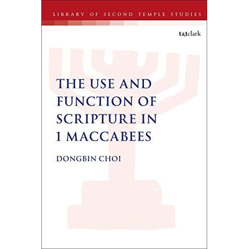 The Use And Function Of Scripture In 1 Maccabees