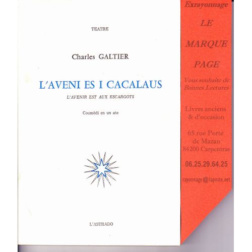 L'aveni Es I Cacalaus --- L'avenir Est Aux Escargots --- Teatre / Théatre