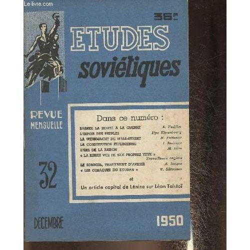 Etudes Soviétiques N°32 Décembre 1950-Sommaire: Barrer La Route À La Guerre- L Espoir Des Peuples- La Constitution Stalinienne- L Ère De La Raison- La Russie Vue De Nos Propres Yeux- Le Sommeil(...)