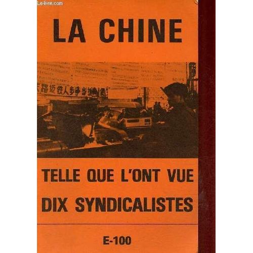 La Chine Telle Que L Ont Vue Dix Syndicalistes.
