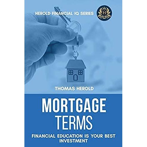 Mortgage Terms - Financial Education Is Your Best Investment