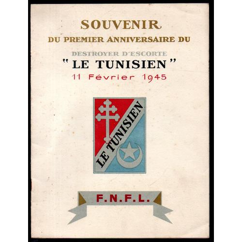 Souvenir Du Premier Anniversaire Du Destroyer " Le Tunisien " 11 Fevrier 1945