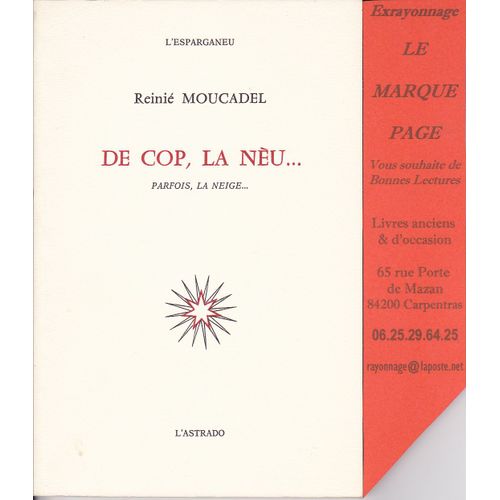 De Cop , La Neu ... --- Parfois , La Neige ...