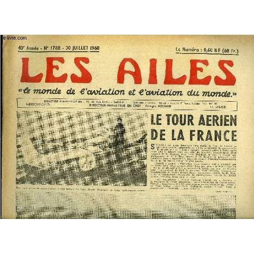 Les Ailes - 40e Annee N° 1788 - Doute Aujourd Hui, Certitude Demain Par Georges Houard, La Réunion Des Anciens Qui Volent Toujours, A Coventry, Deux Turbulent En Tête De La Coupe Du Roi, Deux Sorties(...)