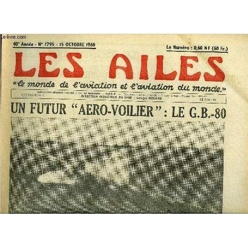 Les Ailes - 40e Annee N° 1795 - L Avion Marchand De Demain Par Georges Houard, Le 1er C.A.T.A.C. Et La Détection Radar Intégrés Par Jean Romeyer, L Aviation Militaire Belge Célèbre Son Cinquantième(...)