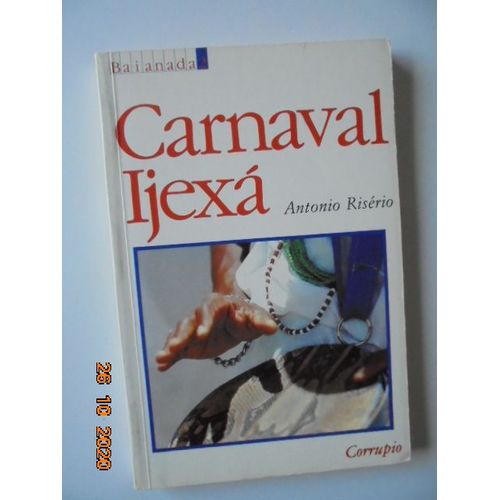Carnaval Ijexa: Notas Sobre Afoxes E Blocos Do Novo Carnaval Afrobaiano