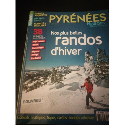Pyrénées Balades & Randonnées Hors Série Nos Plus Belles Randos D'hiver