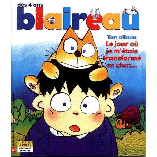 Blaireau N° 137 : Le Jour Où Je M'étais Transformé En Chat