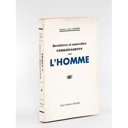 Dernières Et Nouvelles Connaissances Sur L'homme [ Edition Originale ]