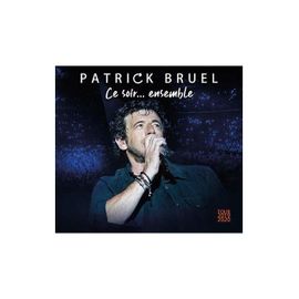 Patrick Bruel - Ce Soir... Ensemble (Tour 2019-2020) - Blu-Ray + Cd