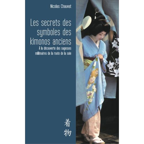 Les Secrets Des Symboles Des Kimonos Anciens : Japon Traditionnel