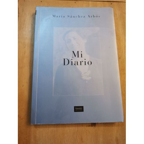 Mi Diario - Maria Sanchez Arbos