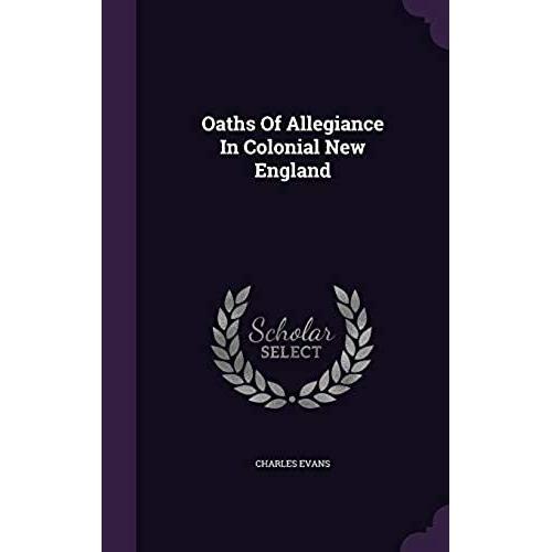 Oaths Of Allegiance In Colonial New England