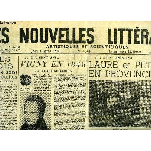 Les Nouvelles Littéraires, Artistiques Et Scientifiques N° 1074 - Ces Lois Qui Ne Sont Point Écrites Par Fred Berence, Il Y A Cent Ans, Vigny En 1848 Par Henri Guillemin, Il Y A Six Cents Ans, Laure(...)