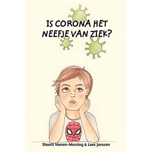 Is Corona Het Neefje Van Ziek?
