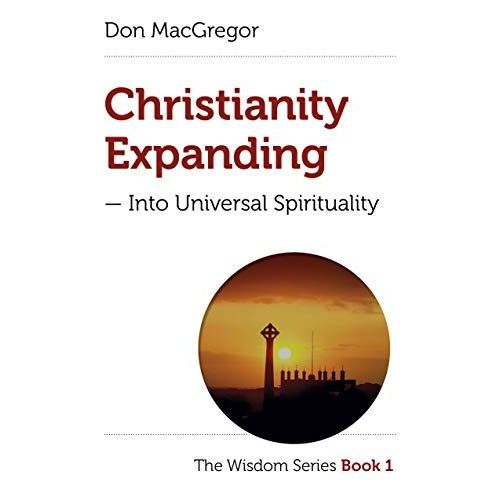 Christianity Expanding: Into Universal Spirituality