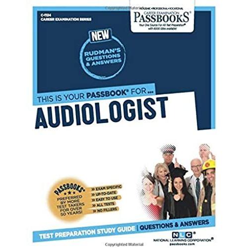 Audiologist (C-1124): Passbooks Study Guide Volume 1124