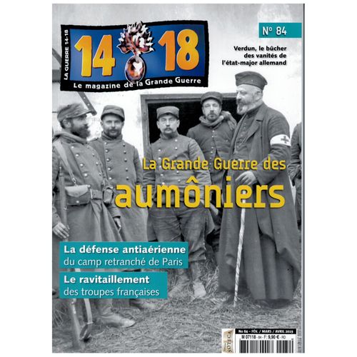 14-18 Le Magazine De La Grande Guerre N° 84
