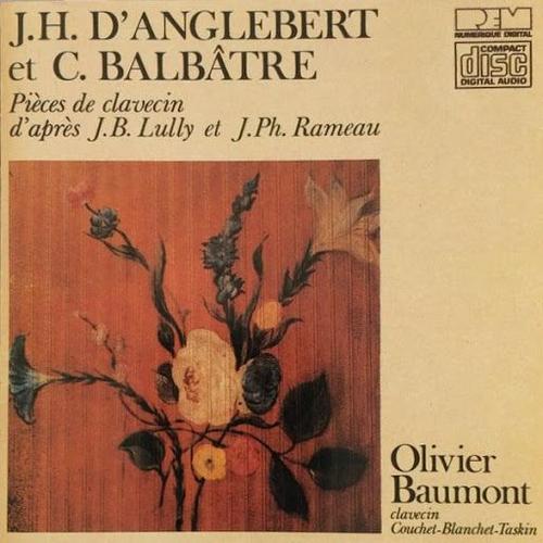 Olivier Baumont Cd Pieces De Clavecin J.B. Lully Et Jp Rameau J.H. D Anglebert C. Balbatre Balbastre