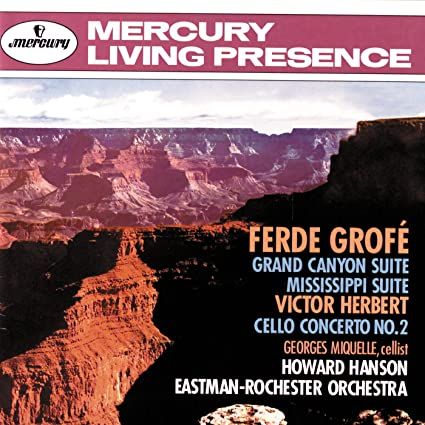 1cd Ferde Grofe Grand Canyon Mississipi Suite Victor Hebert Celle Concerto 2 H.Hanson