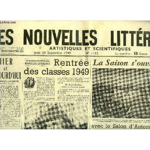 Les Nouvelles Littéraires, Artistiques Et Scientifiques N° 1152 - Hier Et Aujourd Hui Par Georges Lecomte, Rentrée Des Classes 1949, Bacstreet Par Pierre Audiat, La Saison S Ouvre Avec Le Salon D(...)