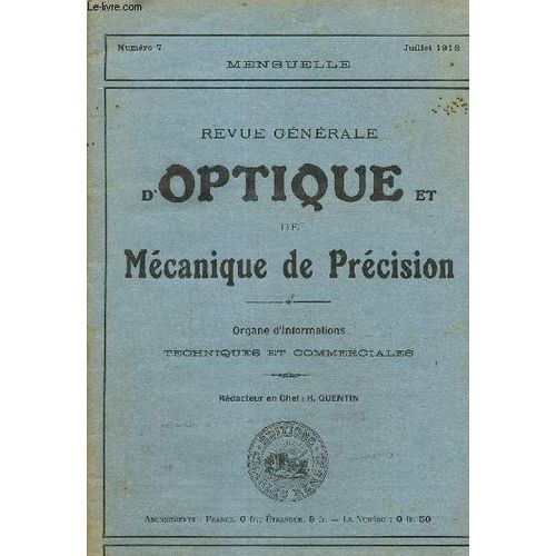 Revue Générale D Optique Et De Mécanique De Précision N° 7, Juillet 1912- Lunettes Grossissantes A Verres Combinés-Tachéomètre A Deux Lunettes Oscillantes Et A Mire Horizontale- Postes Récepteurs De(...)