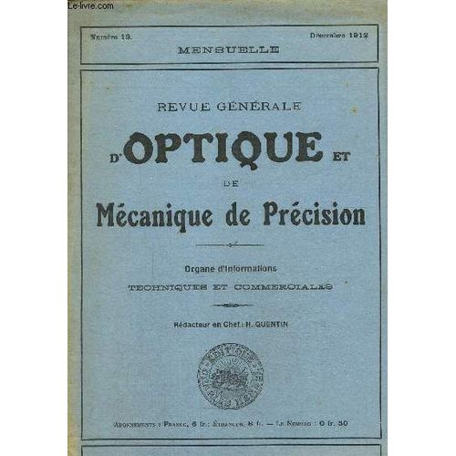 Revue Générale D Optique Et De Mécanique De Précision N°12,Décembre 1912- L Évolution De La Lunette À Prismes-Le Grand Ophtalmoscope De Gullstrand- Les Lentilles Asphériques Aplanétiques...