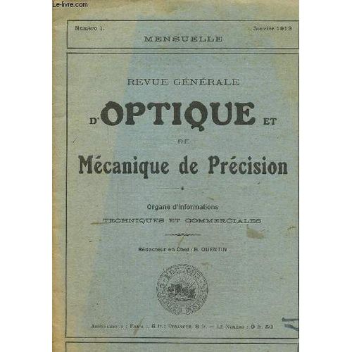 Revue Générale D Optique Et De Mécanique De Précision N°1, Janvier 1912- Le Biotar, Système A Projection À Grande Ouverture Et A Cham Plan- La Loupe Et Ses Transformations-L Évolution Des Verres(...)