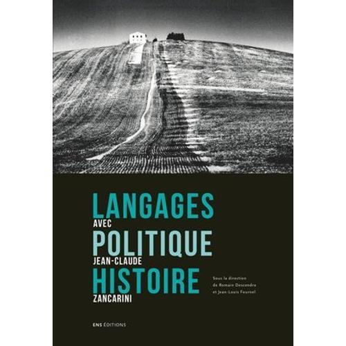 Langages, Politique, Histoire. Avec Jean-Claude Zancarini