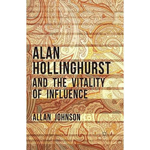 Alan Hollinghurst And The Vitality Of Influence