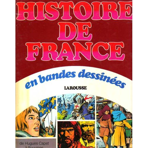 Histoire De France En Bd N°2 : De Hugues Capet À Bouvines