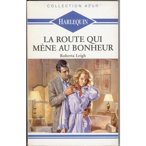La Route Qui Mene Au Bonheur